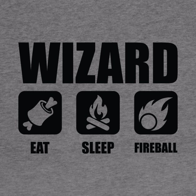 WIZARD Eat Sleep Fireball by OfficialTeeDreams